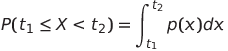 P(t_1e X<t_2)=nt_{t_1}^{t_2}p(x)dx
